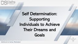 DSPaths Module 110: Self Determination Supporting Individuals in Achieving their Dreams and Goals Image