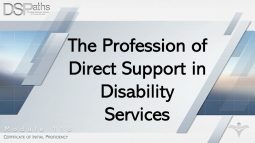 DSPaths Module 118: The Profession of Direct Support in Disability  Featured Image